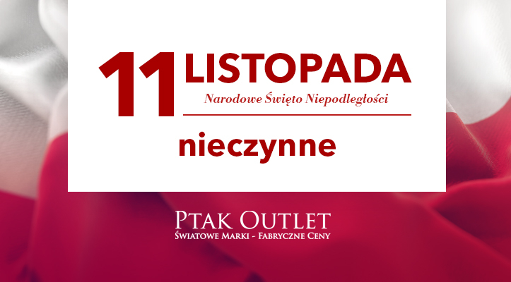 PTAK OUTLET 11 LISTOPADA BĘDZIE NIECZYNNY
