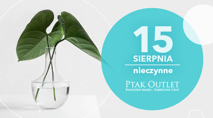 Ptak Outlet 15 sierpnia będzie nieczynny