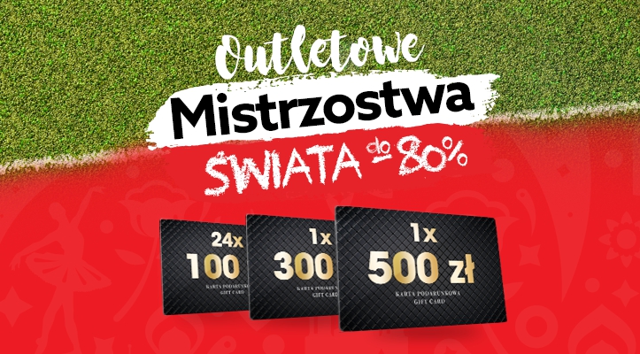 KONKURS! OUTLETOWE MISTRZOSTWA ŚWIATA