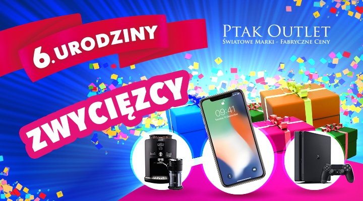 6. URODZINY PTAK OUTLET: WYNIKI KONKURSU