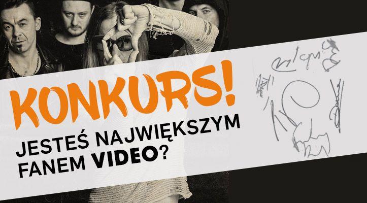 Konkurs na&nbsp;największego fana Video!