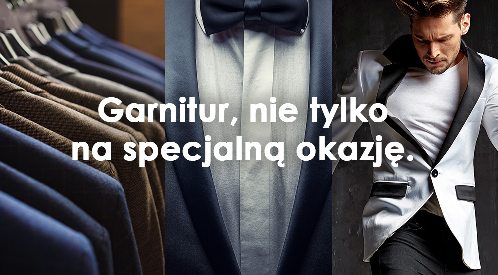Garnitury, nie&nbsp;tylko&nbsp;na&nbsp;specjalne okazje, nawet o&nbsp;50%!