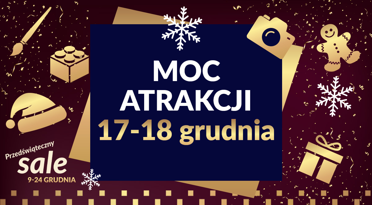 PRZEDŚWIĄTECZNA WYPRZEDAŻ – Moc atrakcji 17-18 grudnia!