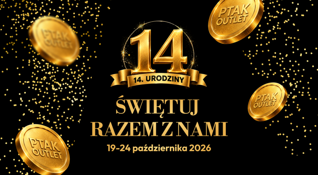 14. Urodziny Ptak Outlet – świętuj razem z nami!