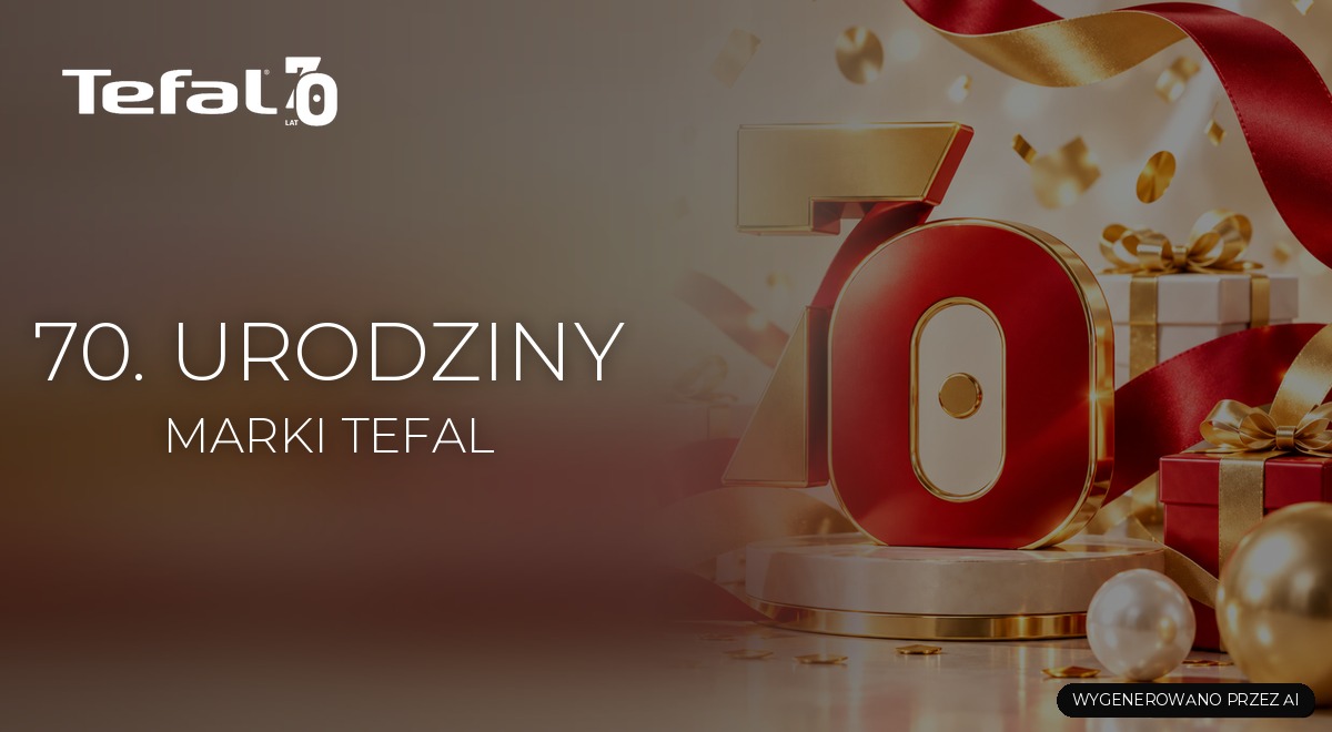 Świętuj z&nbsp;nami 70 lat Tefal! 🎉